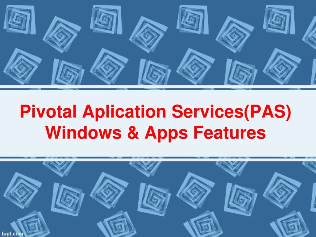 pivotal aplication services pas windows apps features
