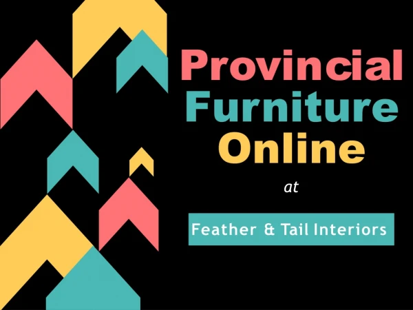 Provincial Furniture Online