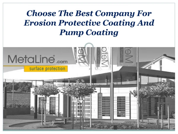 Choose The Best Company For Erosion Protective Coating And Pump Coating