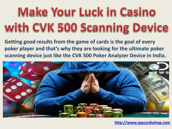 Make Your Luck in Casino with CVK 500 Scanning Device