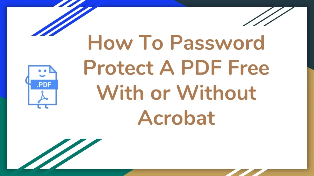 how to password protect a pdf free with or without acrobat