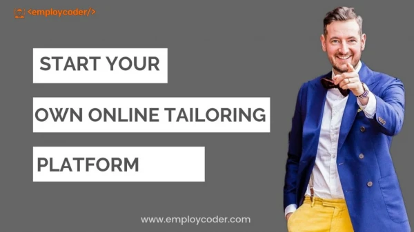 Create Your Own Online Tailoring Platform