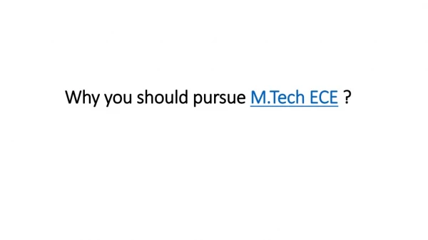 Why you should pursue M.Tech ECE ?