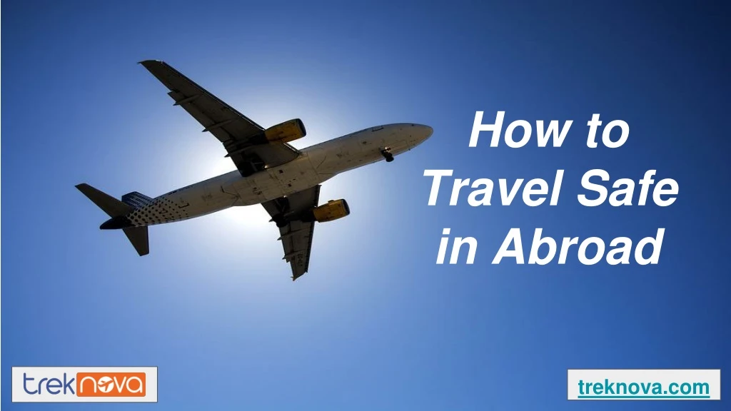 how to travel safe in abroad