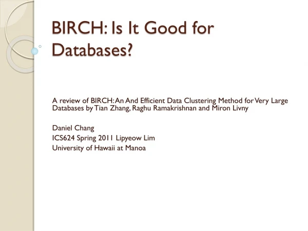 BIRCH: Is I t Good for Databases?