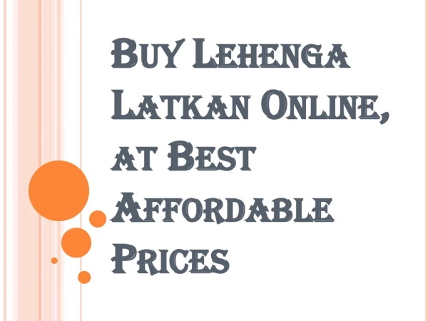 Why Choose us to Buy Lehenga Latkan Online