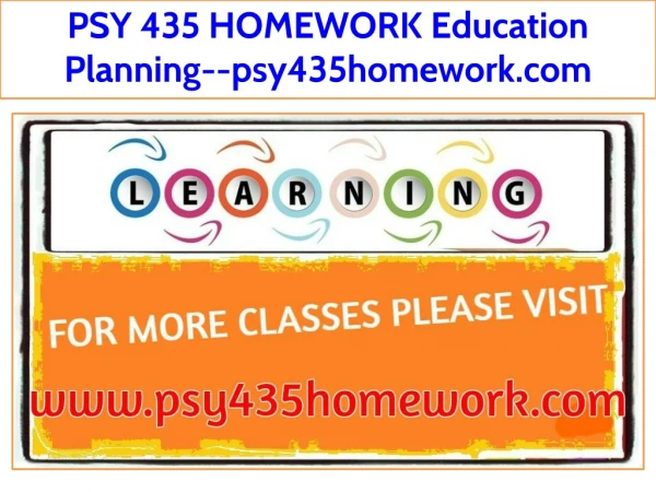 PSY 435 HOMEWORK Education Planning--psy435homework.com