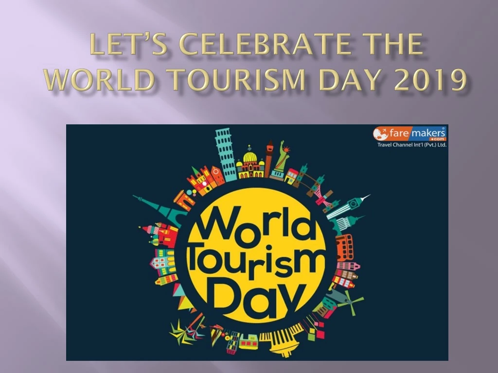 let s celebrate the world tourism day 2019