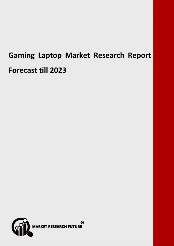 Gaming Laptop Market is estimated to grow at a CAGR of approximately 22% during the forecast period 2019-2023