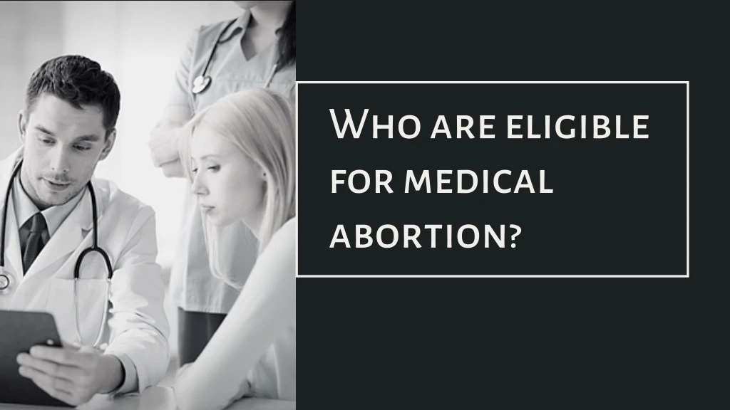 who are eligible for medical abortion