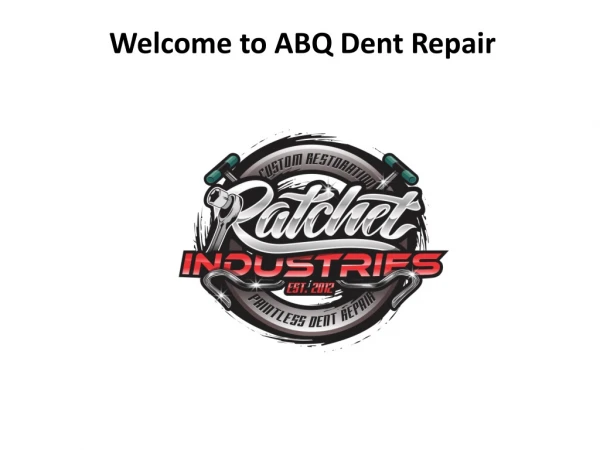 Paintless Dent Removal Rio Rancho | Santa Fe | ABQ Dent Repair