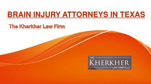 Brain Injury Lawyers in Texas - The Kherkher Law Firm
