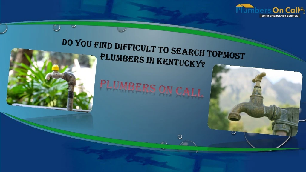 do you find difficult to search topmost plumbers
