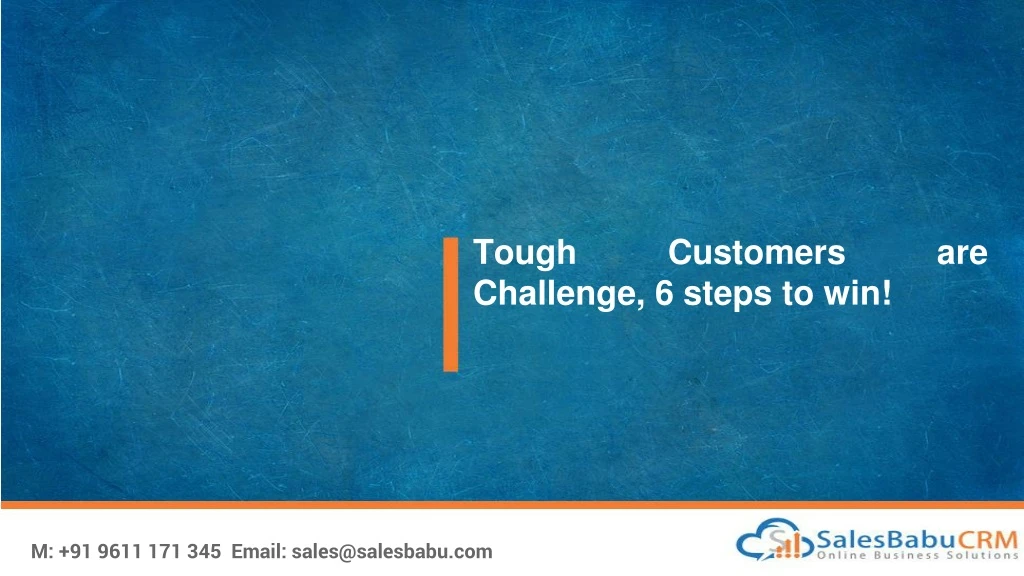 tough customers are challenge 6 steps to win