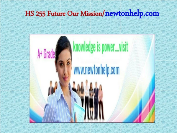 HS 255 Future Our Mission/newtonhelp.com