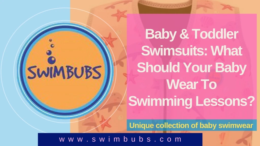 baby toddler swimsuits what should your baby wear