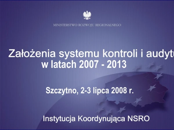 Zalozenia systemu kontroli i audytu w latach 2007 - 2013