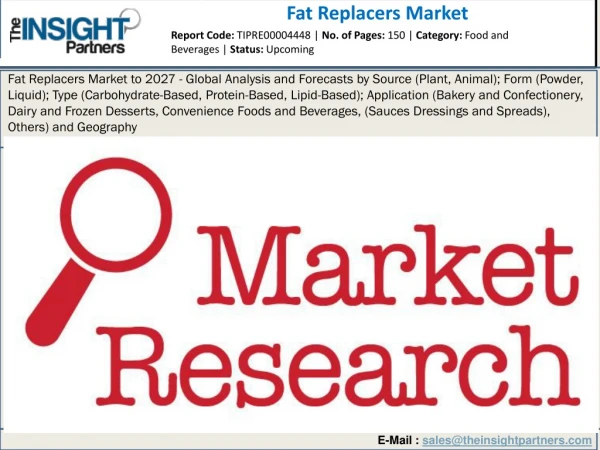 Fat Replacers Market - Size, Analysis, Research, Business Growth and Forecast to 2027