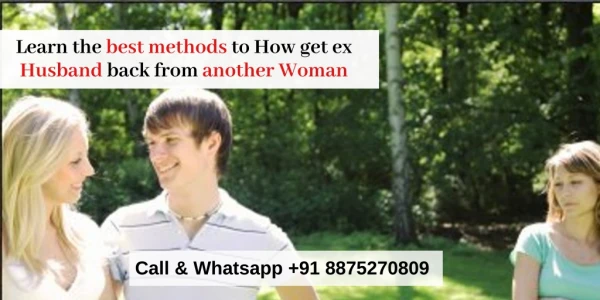 learn the best methods to how get ex husband back