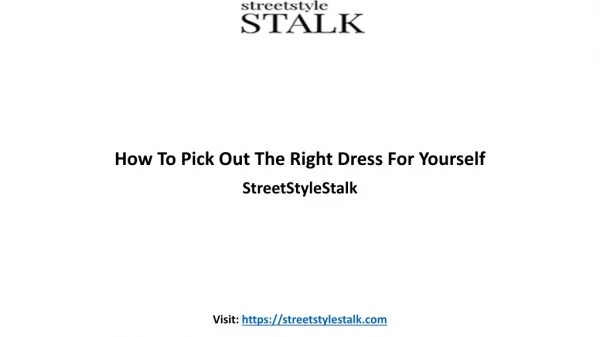 How To Pick Out The Right Dress For Yourself