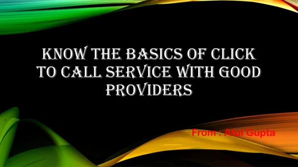 Know The Basics Of Click To Call Service With Good Providers