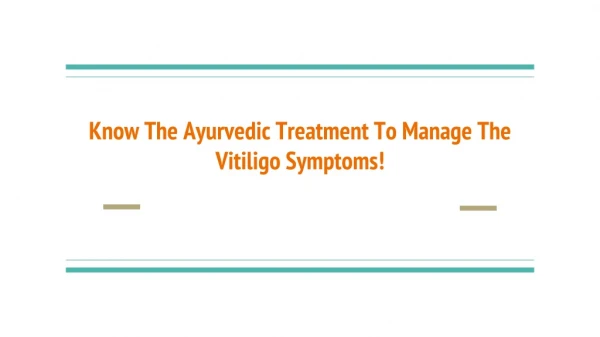 Know The Ayurvedic Treatment To Manage The Vitiligo Symptoms!