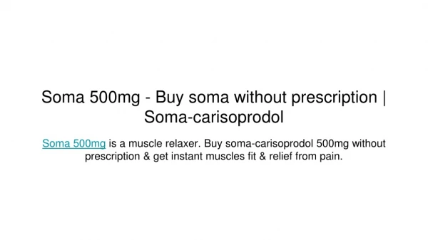 Soma 500mg - Buy soma without prescription | Soma-carisoprodol
