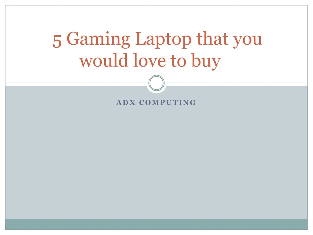 5 gaming laptop that you would love to buy