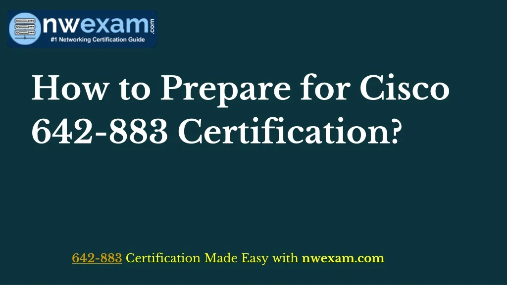 how to prepare for cisco 642 883 certification