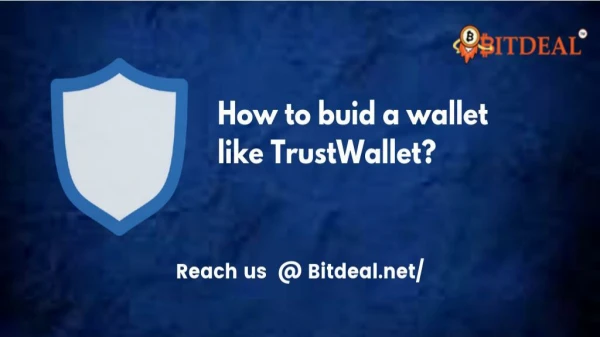 How to build a Cryptocurrency Wallet like Trustwallet?