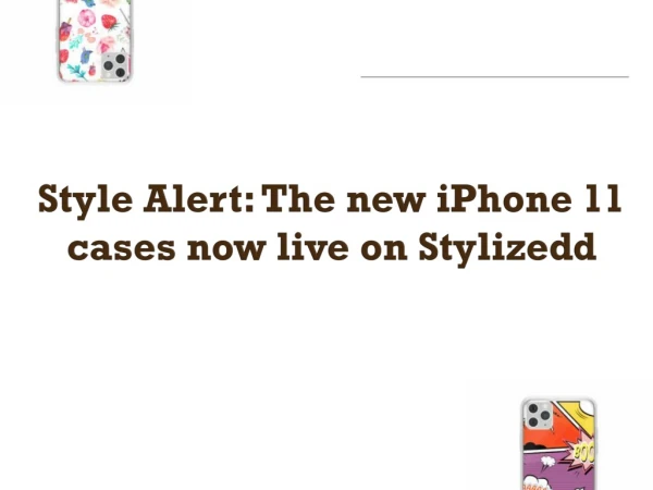 Style Alert: The new iPhone 11 cases now live on Stylizedd