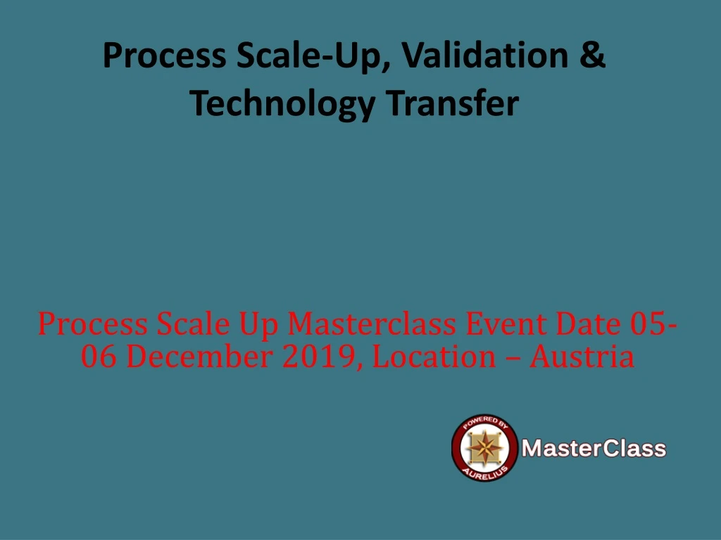 process scale up validation technology transfer