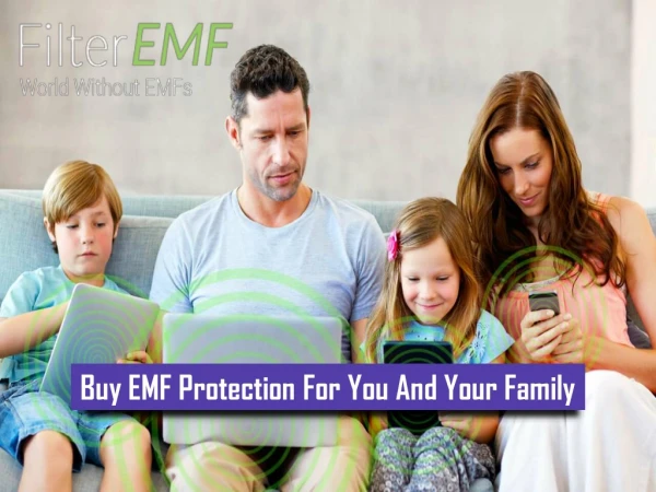 Buy EMF Protection For You And Your Family