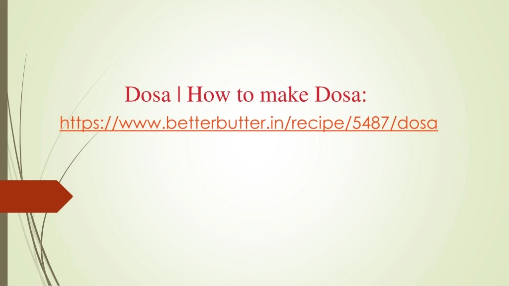 dosa how to make dosa https www betterbutter in recipe 5487 dosa