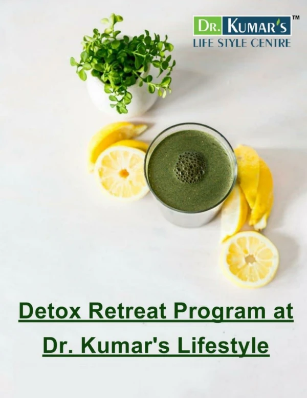 Detox Retreat Program at Dr. Kumar's Lifestyle