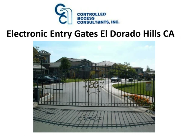 Electronic Entry Gates El Dorado Hills CA