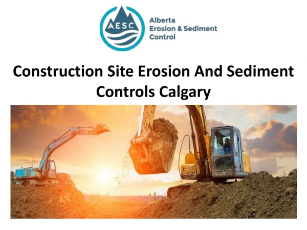Construction Site Erosion And Sediment Controls Calgary