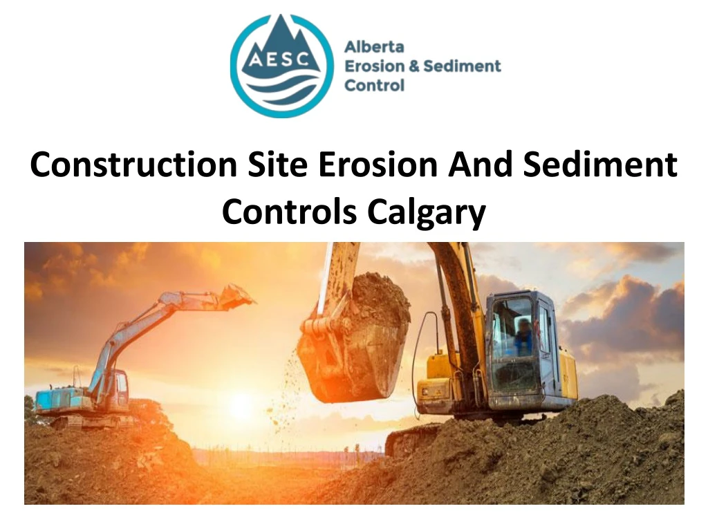 construction site erosion and sediment controls