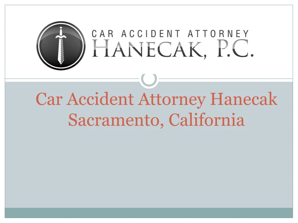 car accident attorney hanecak sacramento california