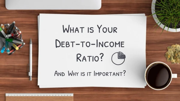 What is Your Debt-To-Income (DTI) Ratio