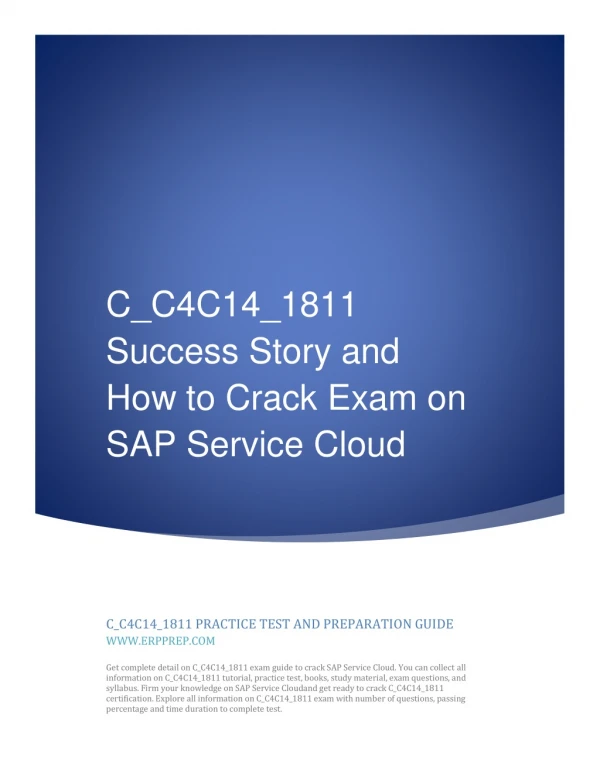 C_C4C14_1811 Success Story and How to Crack Exam on SAP Service Cloud C_C4C14_1811 PRACTICE TEST AND PREPARATION GUIDE W