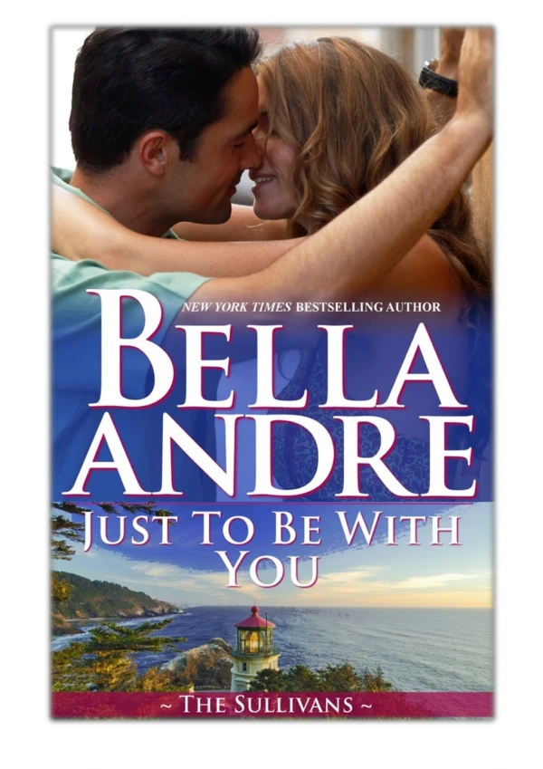 [PDF] Free Download Just to Be with You By Bella Andre