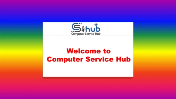 Laptop Repair Services - Computer Service Hub- All Brands