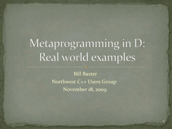 Metaprogramming in D: Real world examples
