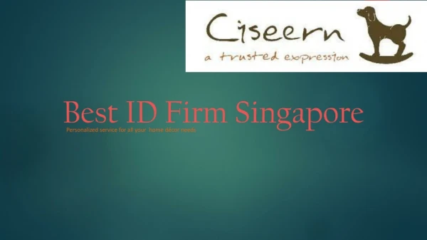Best ID Firm in Singapore- Residential & Commercial