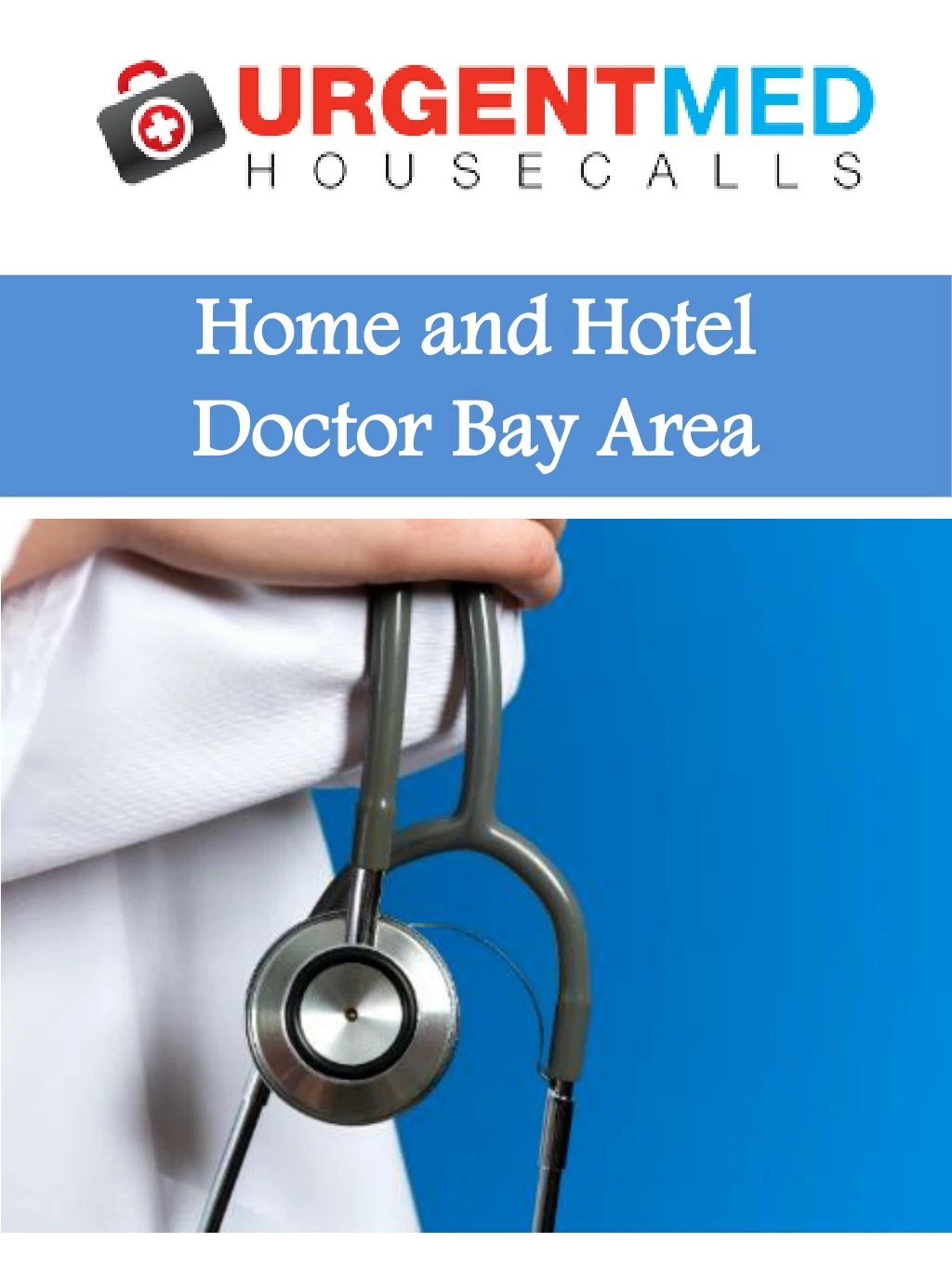 home and hotel doctor bay area