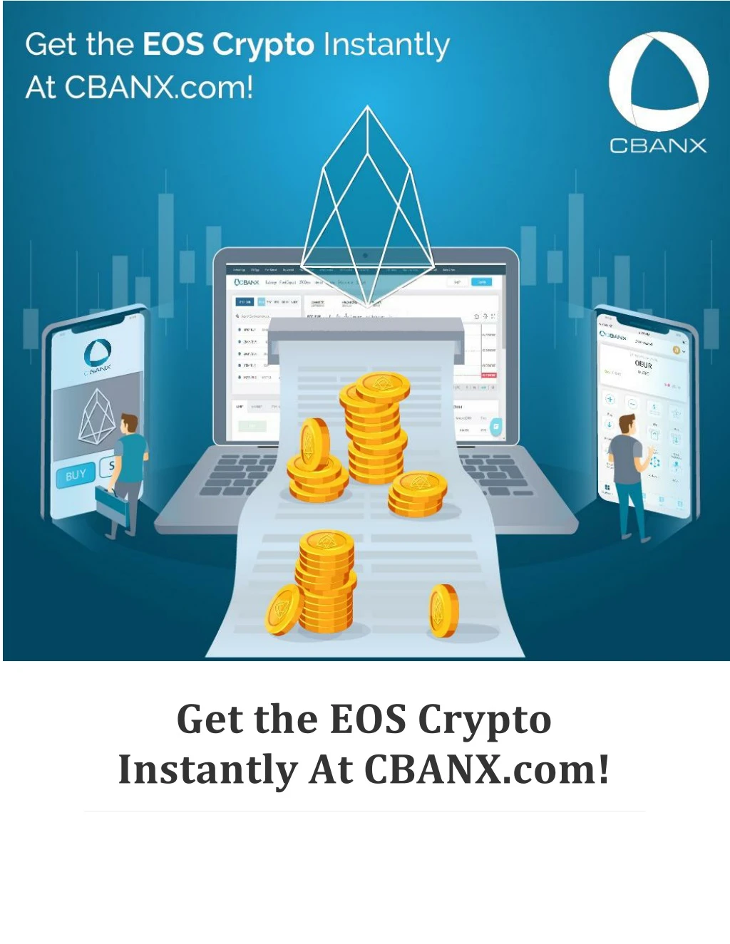 get the eos crypto instantly at cbanx com