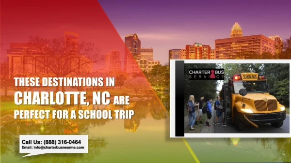 These Destinations in Charlotte, NC Are Perfect for a School Trip by Charter Buses Near Me