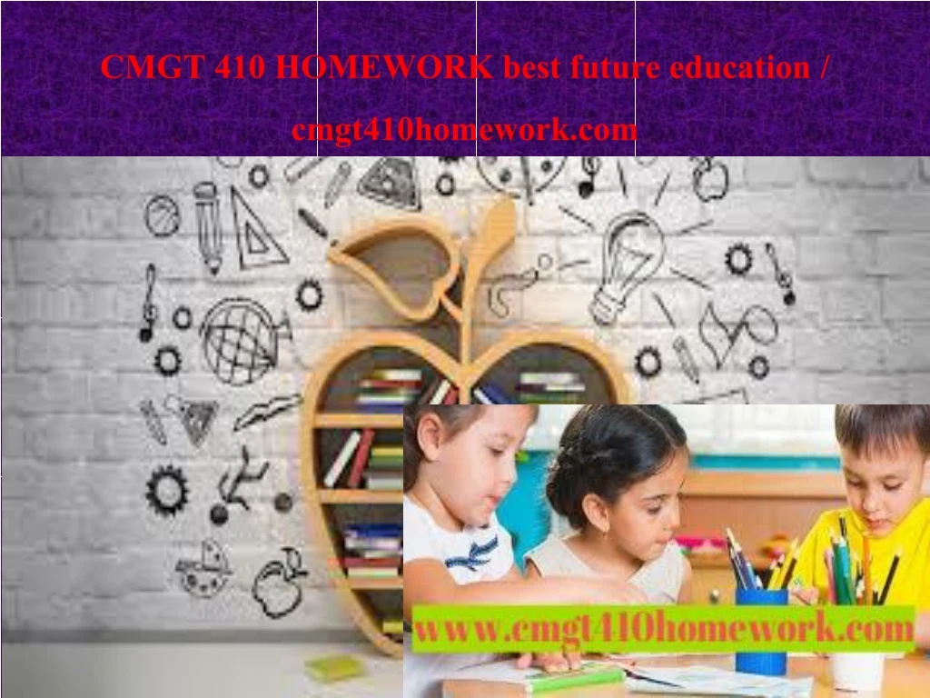 cmgt 410 homework best future education cmgt410homework com