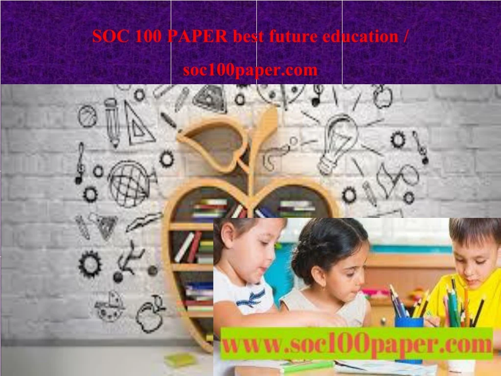soc 100 paper best future education soc100paper com